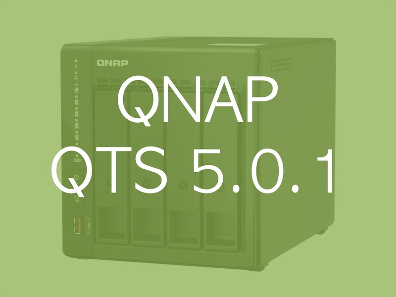 QNAP QTS 501 - QNAP QTS 5.0.1 est disponible en version finale !