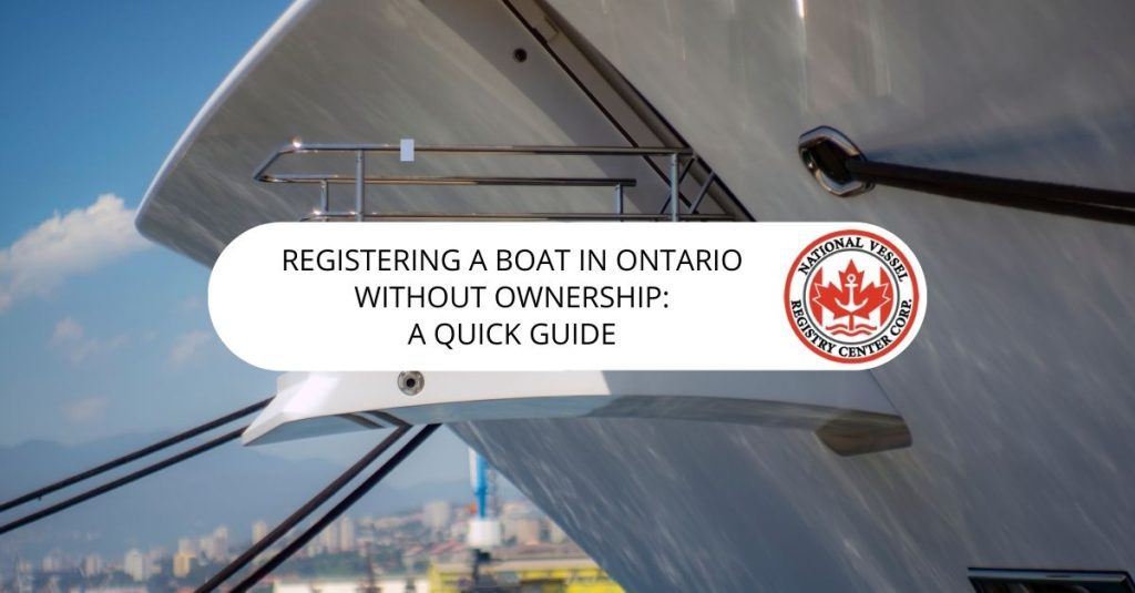 How to Register a Boat in Ontario Without Ownership Documents : Navigating the Waters